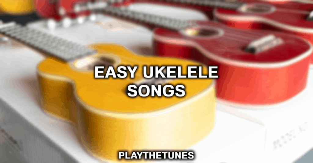 easy ukelele songs