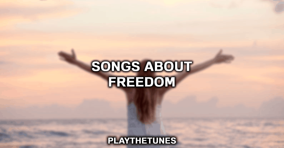 songs about being free