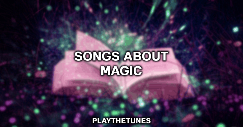 songs about magic