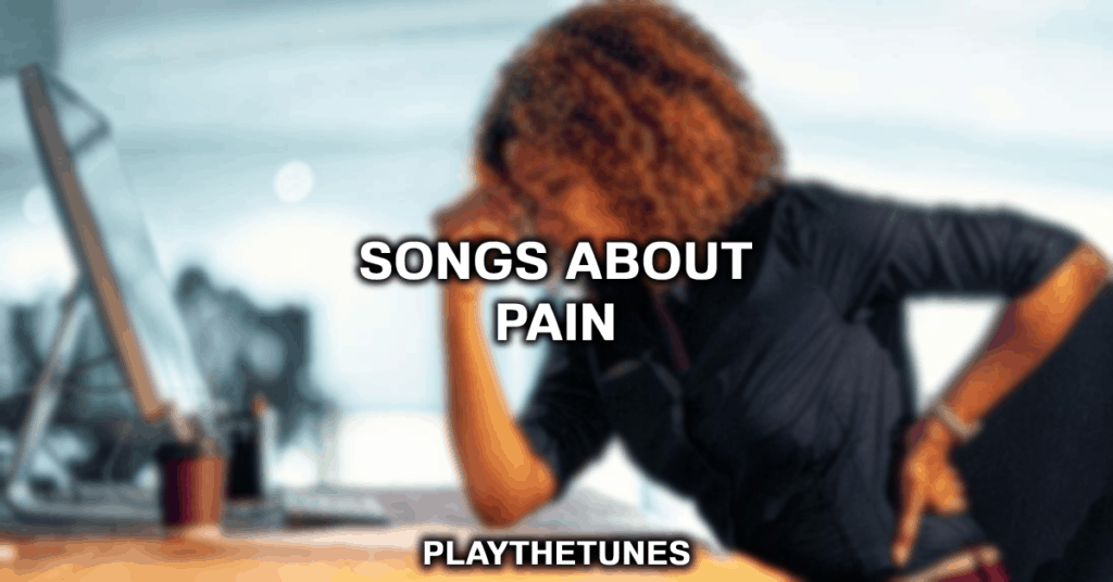 20 Emotional Songs About Pain