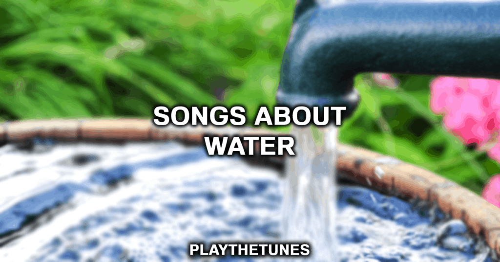 songs about water