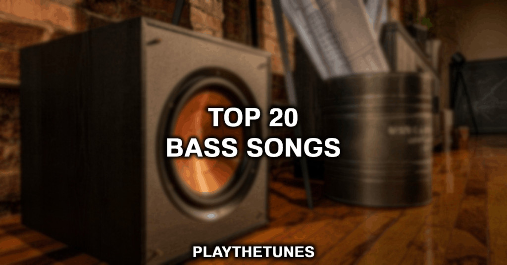 top 20 bass songs