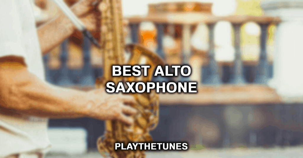 best alto saxophone