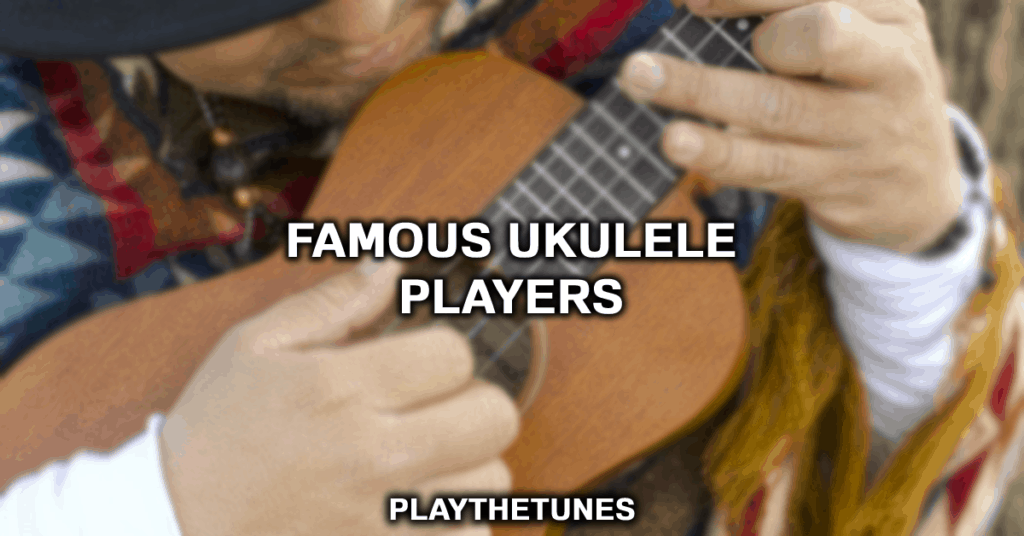 famous ukulele players