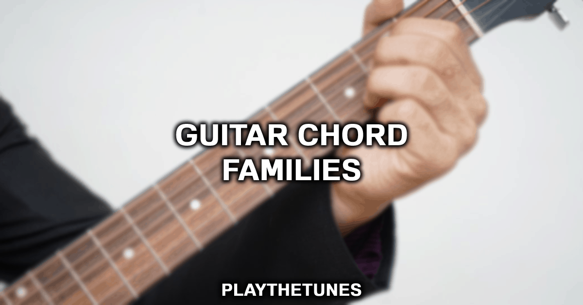 guitar chord families