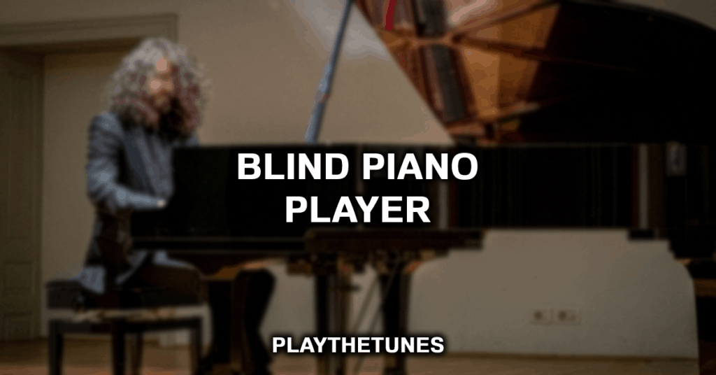 blind piano player