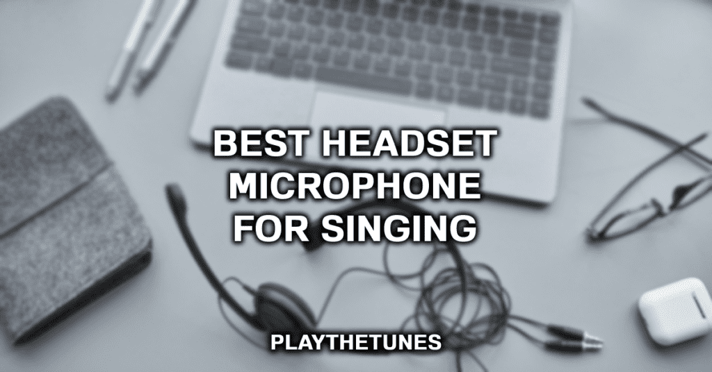 best headset microphone for singing