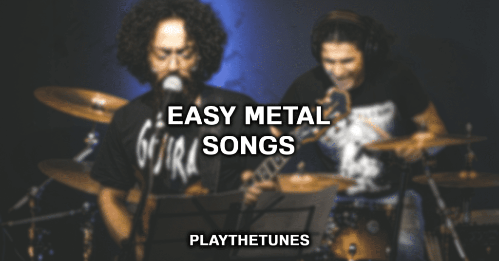 easy metal songs