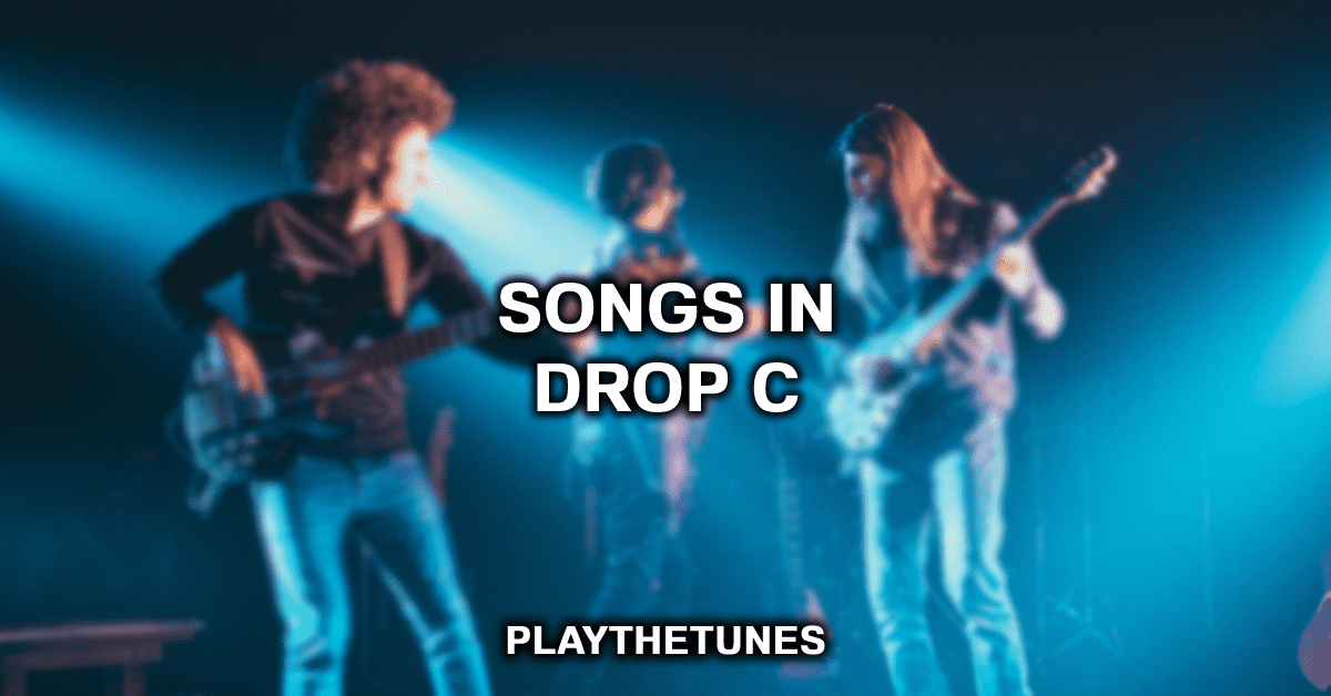 songs in drop c