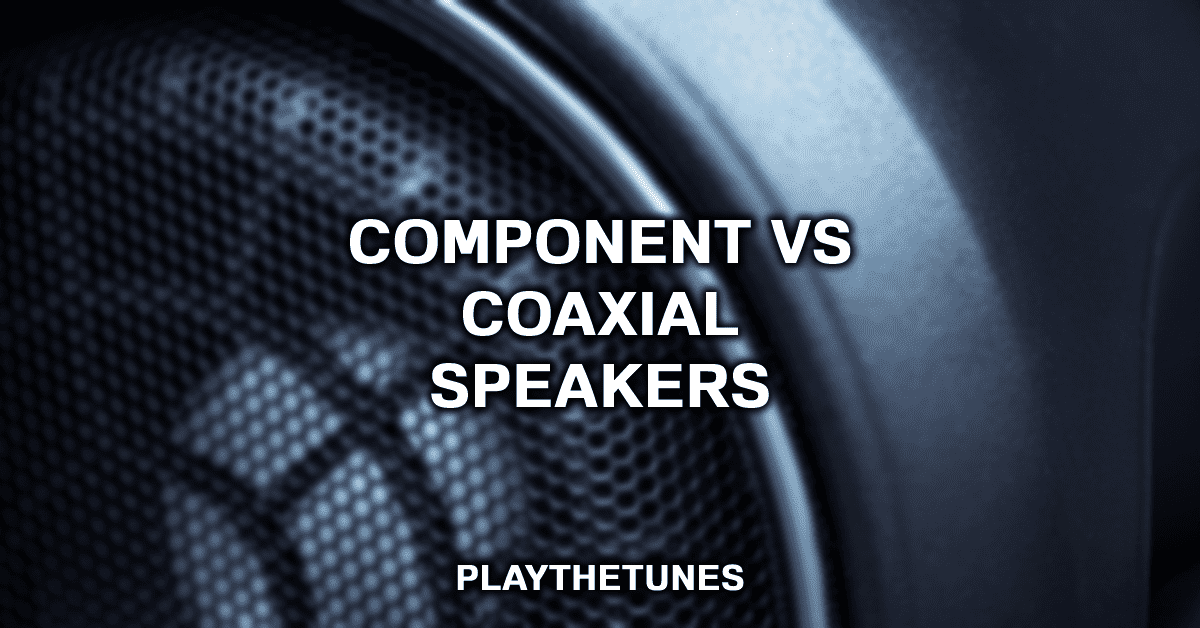 component vs coaxial speakers