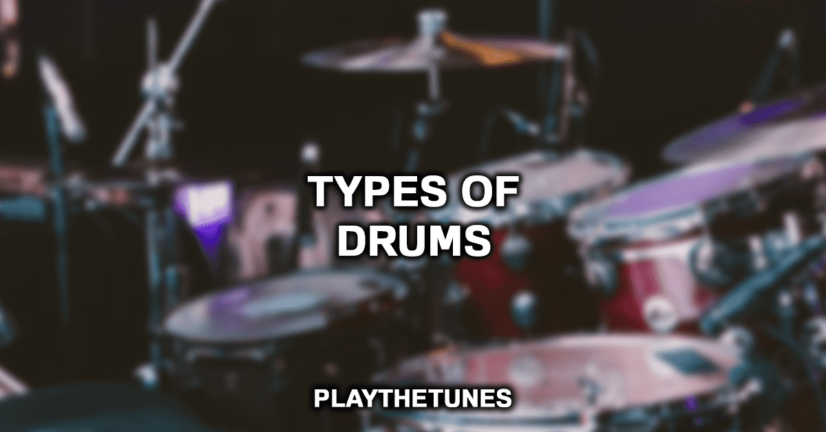 types of drums