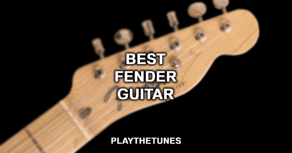 best fender guitar