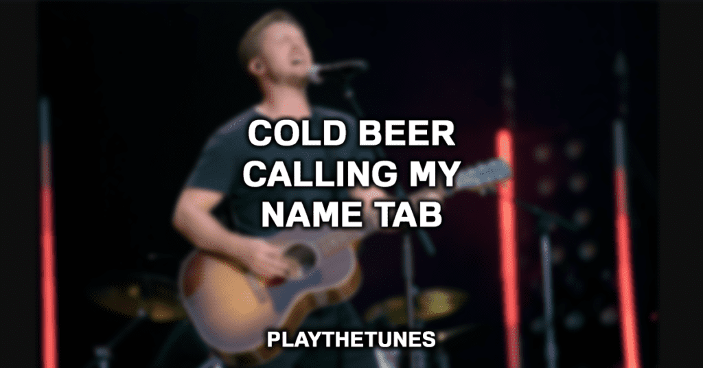 Cold Beer Calling My Name Tab