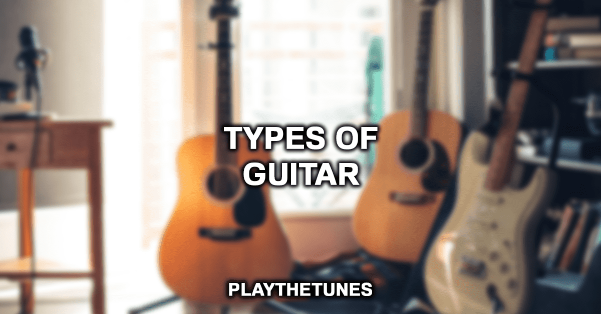 Types Of Guitar