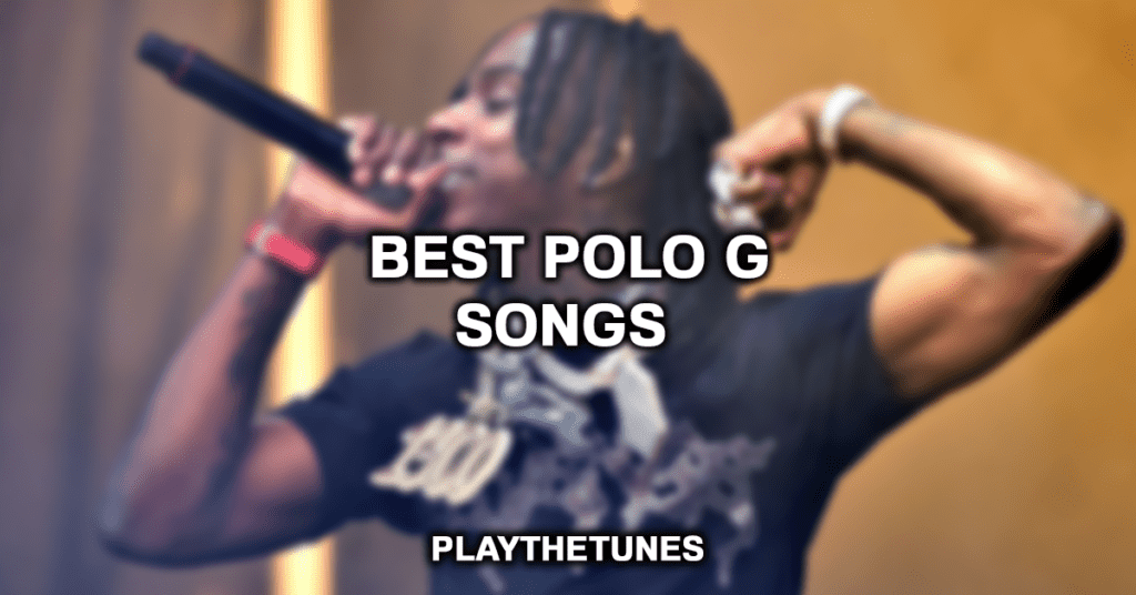 Best Polo G Songs