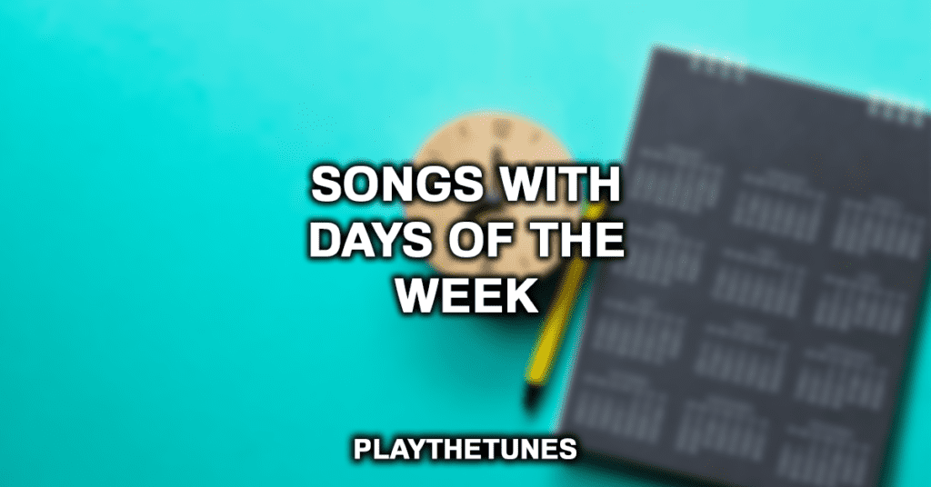 Songs With Days Of The Week