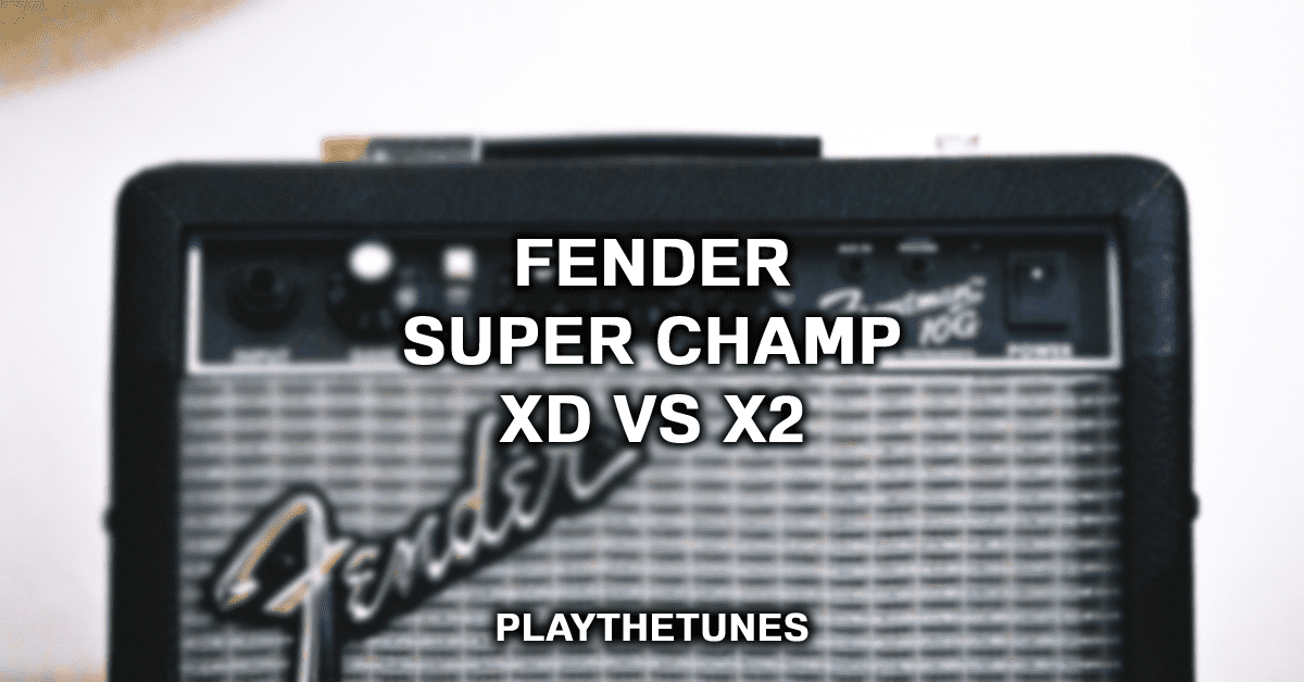 fender super champ xd vs x2