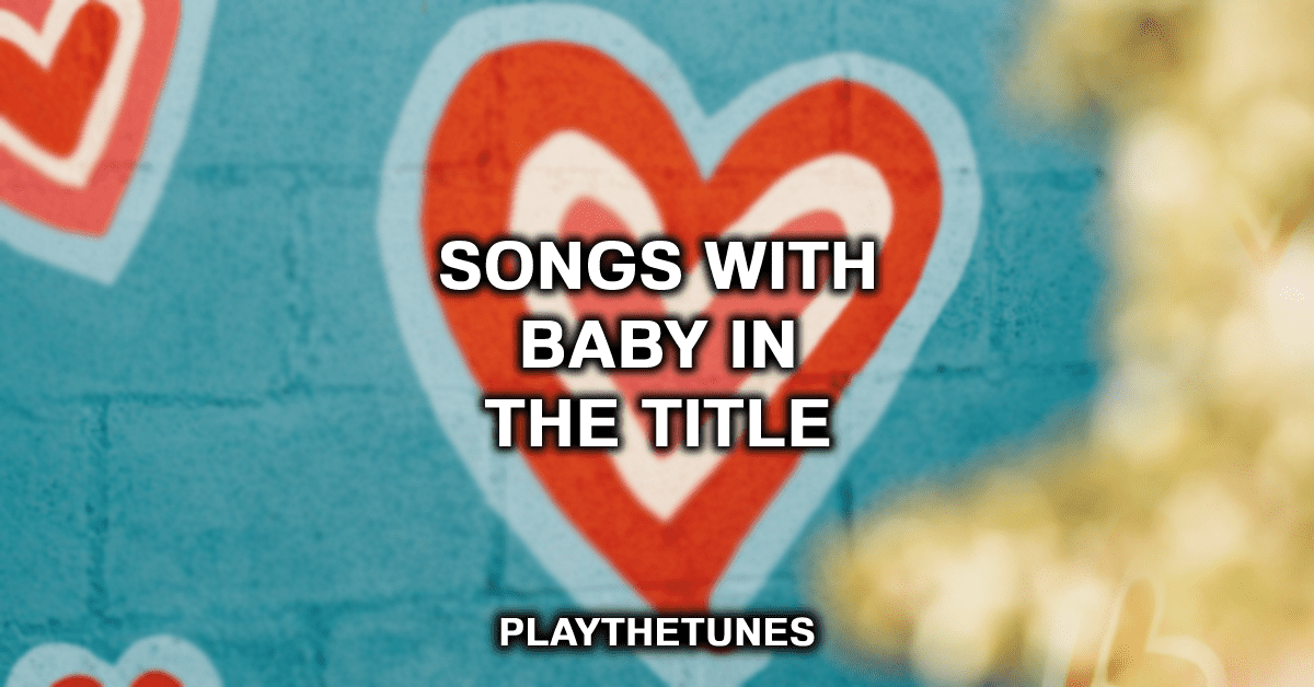 songs with baby in the title