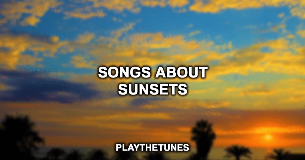 Songs About Sunsets