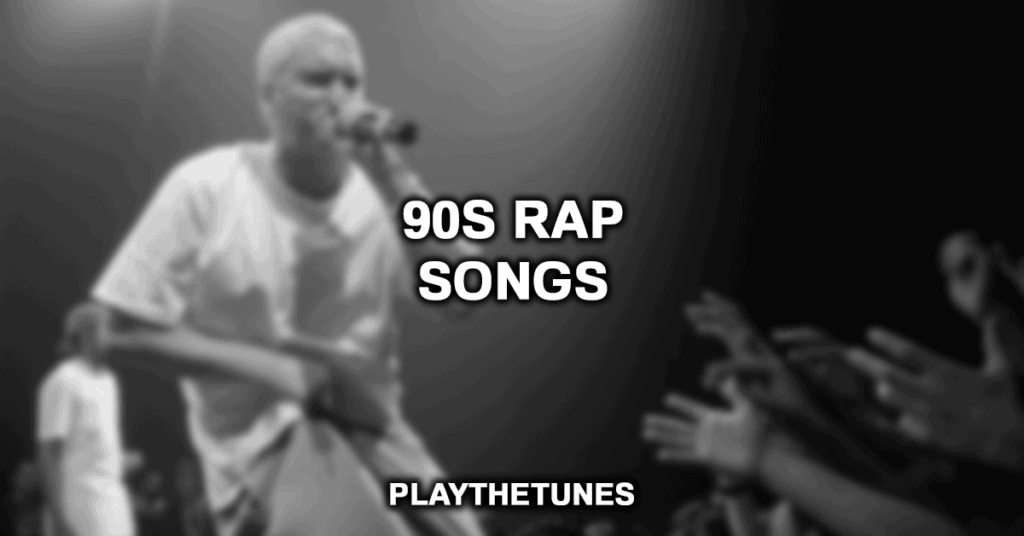 90s Rap Songs