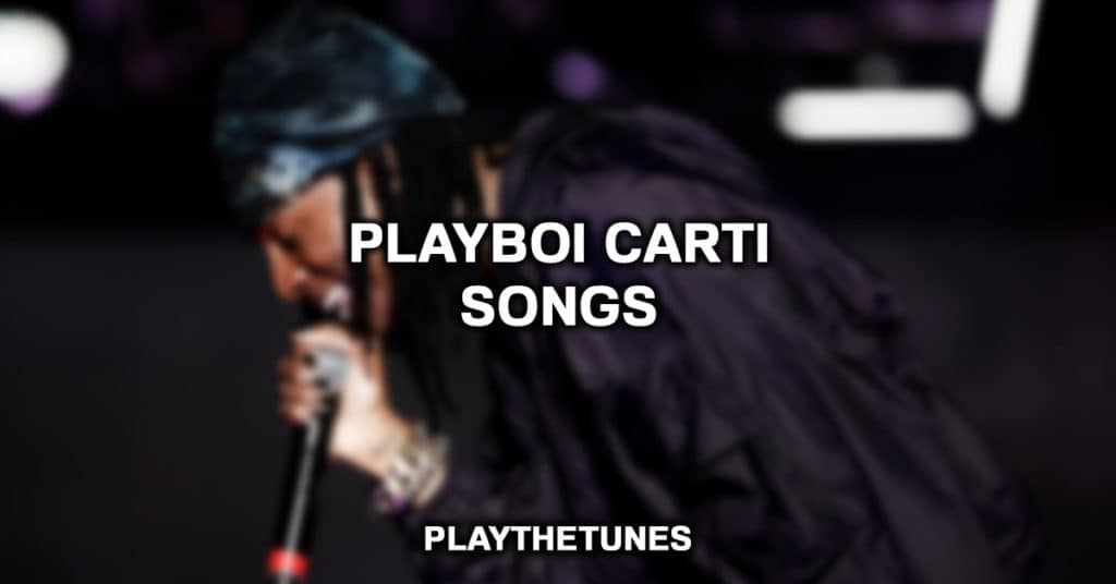 Playboi Carti Songs