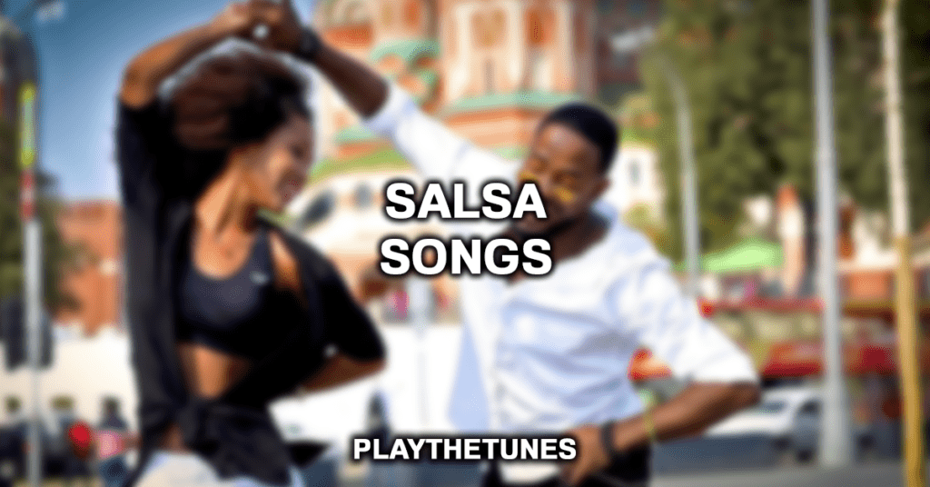 episode mave At redigere 25 Best Salsa Songs Of All Time (2023)