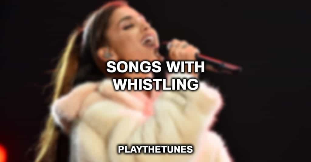 Songs With Whistling