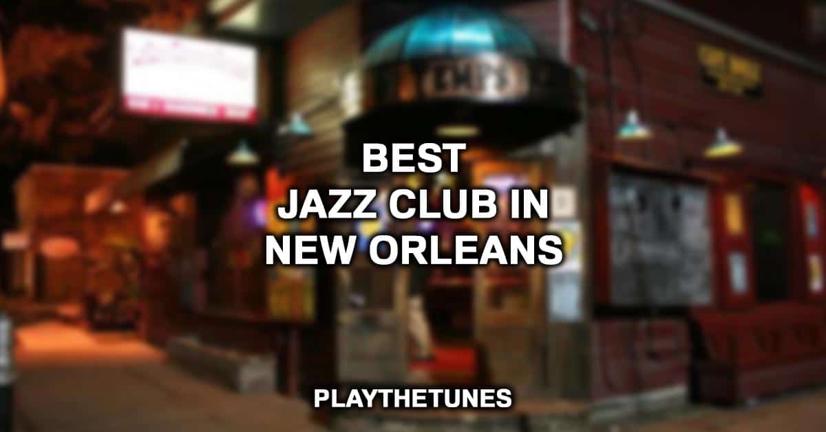 Best Jazz Club In New Orleans