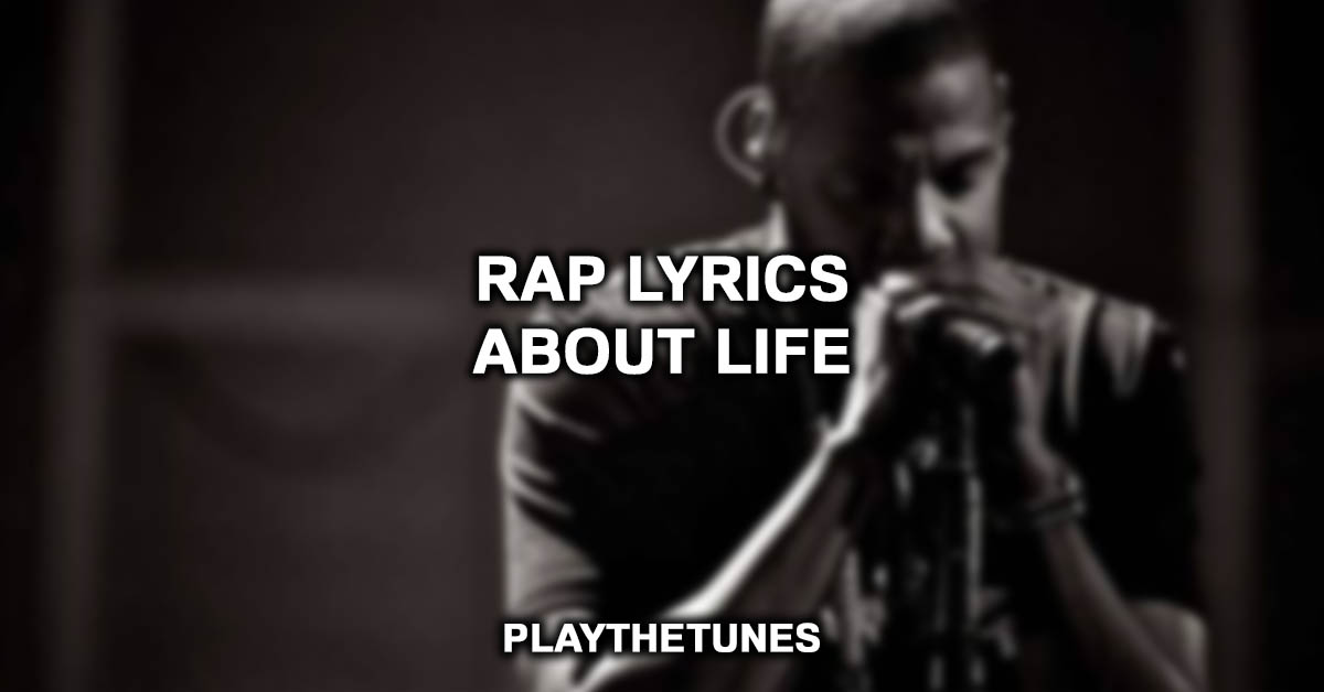 Rap Lyrics About Life