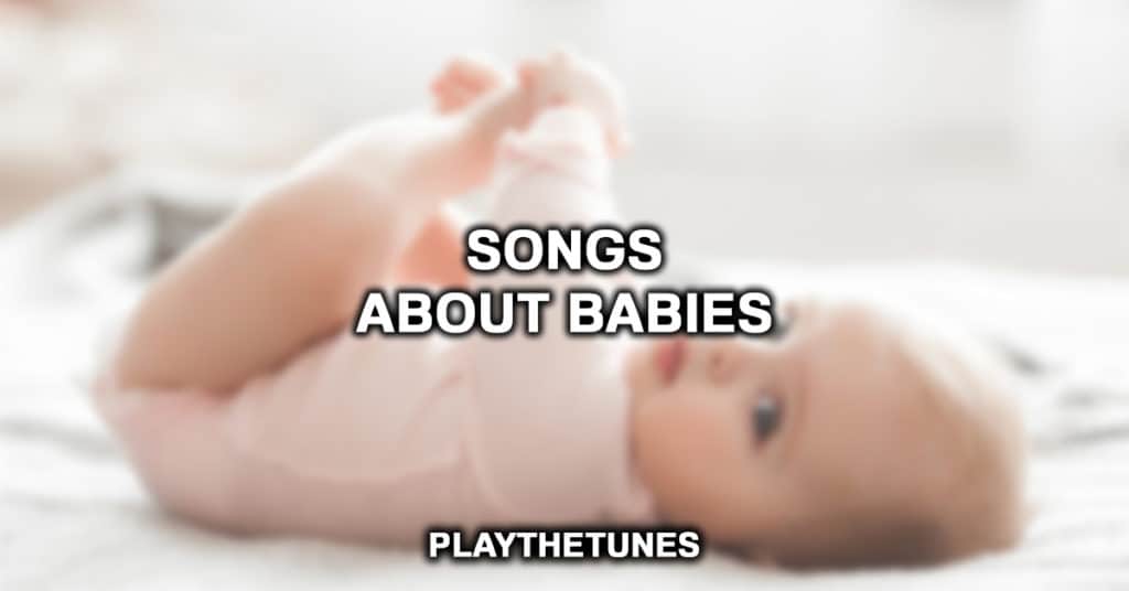Songs About Babies