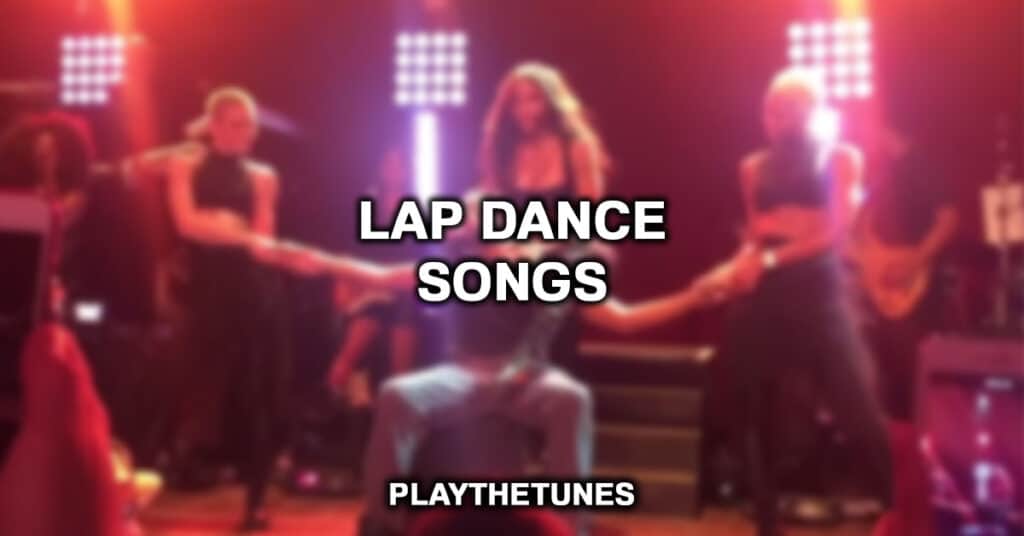 Lap Dance Songs