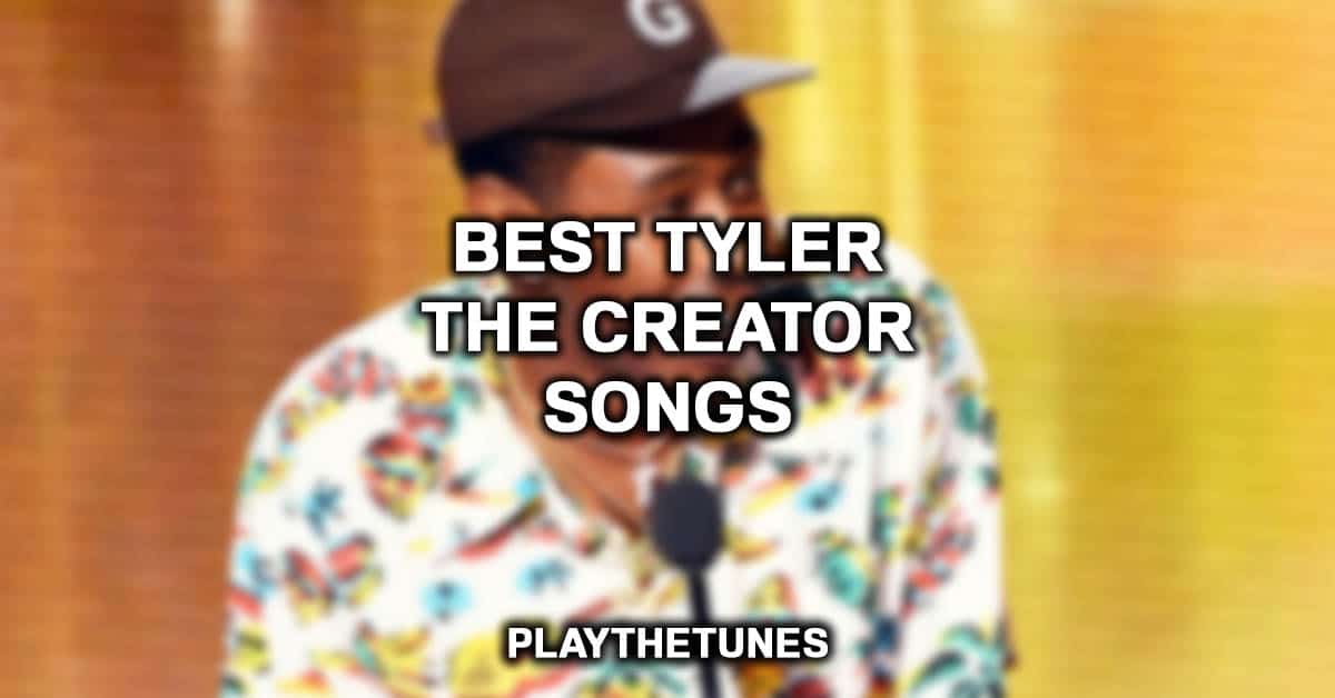 11 Best Tyler The Creator Songs 2023 List   Best Tyler The Creator Songs 