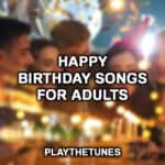 Músicas de feliz aniversário para adultos
