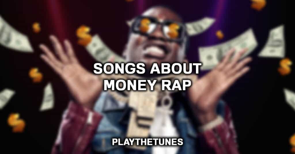 Songs About Money Rap
