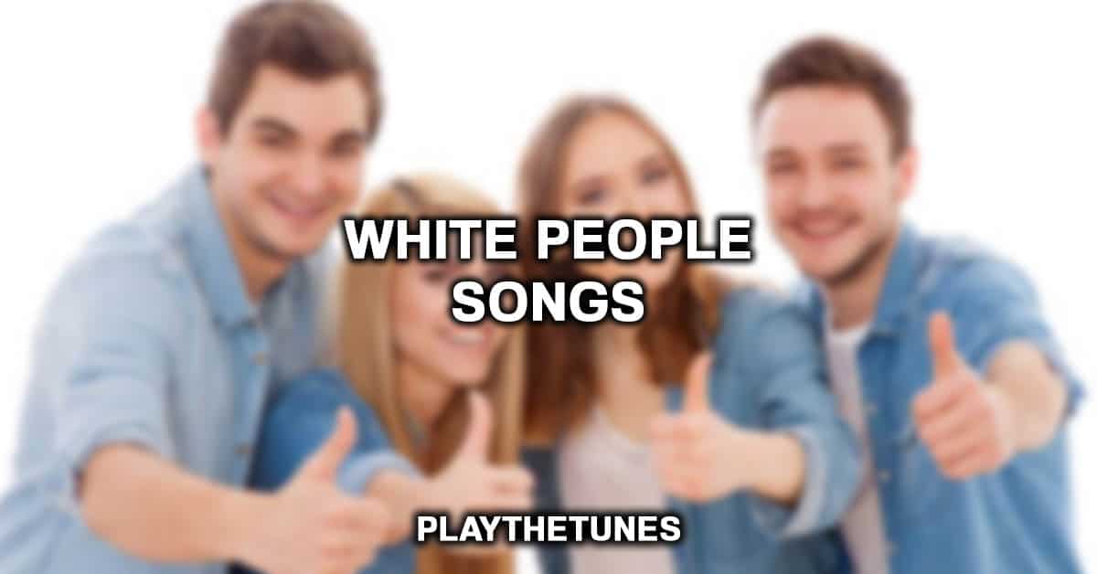 White People Songs
