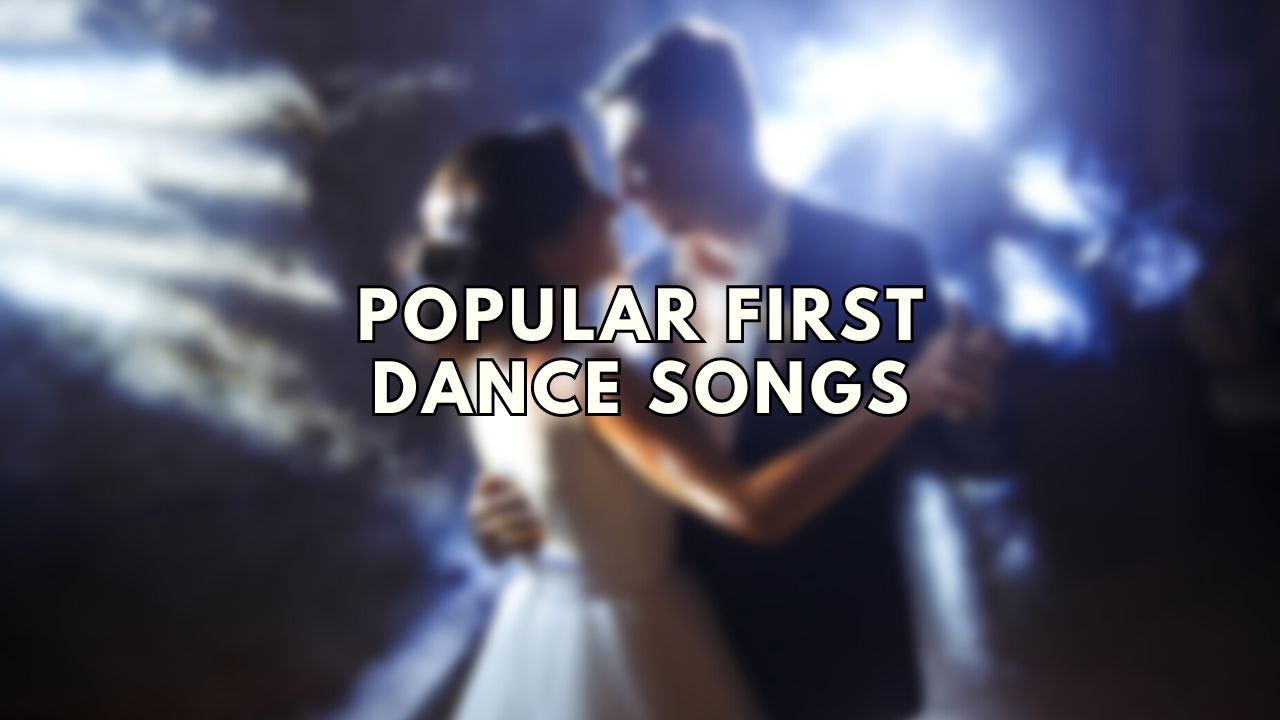 A blurred photo featuring a newly wed couple and popular first dance songs text overlay.