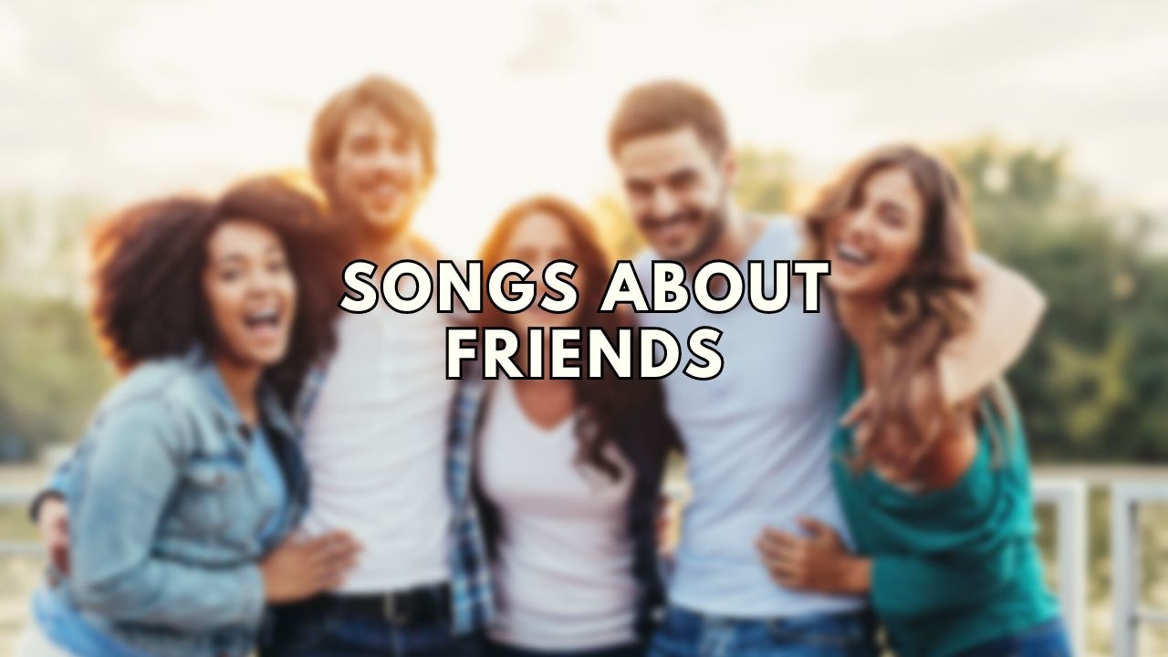 Songs about friends featured image from Play the Tunes.