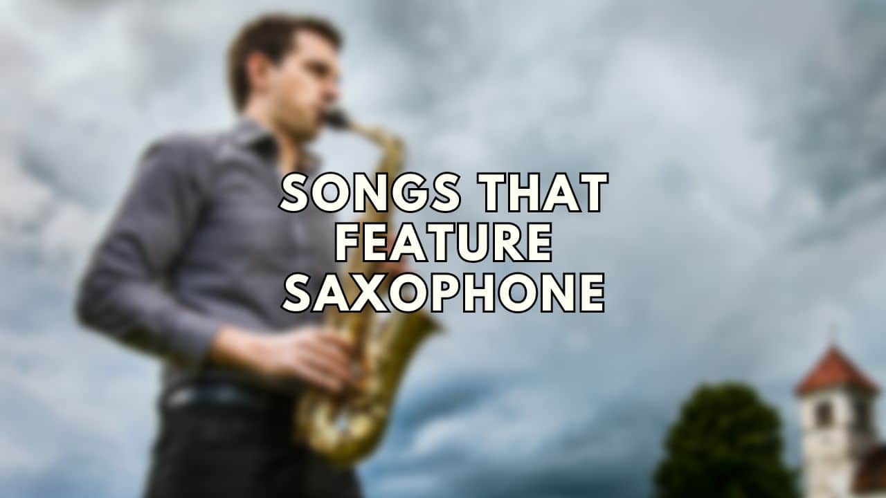 Songs that feature saxophone text on a blurred photo of a saxophone player.